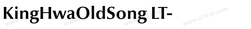 KingHwaOldSong LT字体转换 KingHwaOldSong LT字体转换